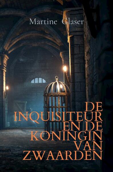De inquisiteur en de koningin van zwaarden - Martine Glaser (ISBN 9789464489729)