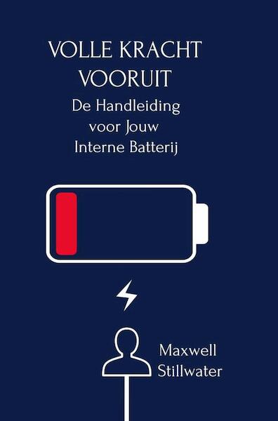 Volle Kracht Vooruit! - Maxwell Stillwater (ISBN 9789464856026)