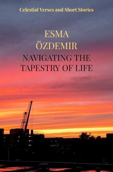 Navigating the Tapestry of Life - Esma Özdemir (ISBN 9789403708416)