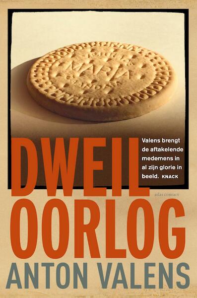 Dweiloorlog - Anton Valens (ISBN 9789045703824)