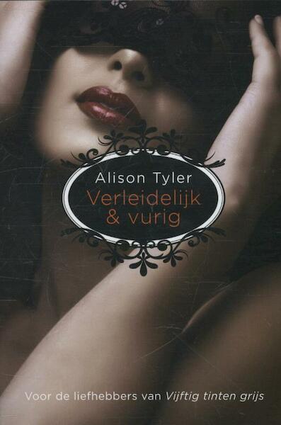 Verleidelijk en vurig - Alison Tyler (ISBN 9789044340204)