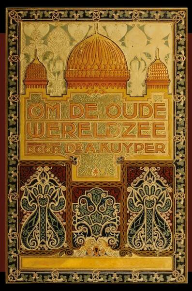 Om de oude wereldzee deel 1 en 2 - Abraham Kuyper (ISBN 9789057193101)