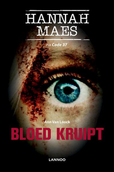 Bloed kruipt - Ann Van Loock (ISBN 9789401443296)