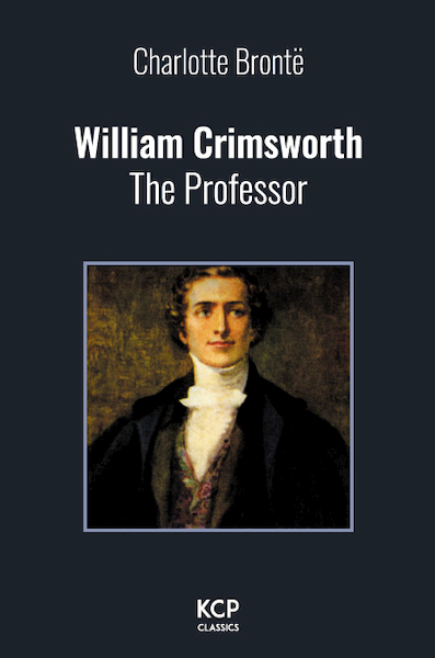 William Crimsworth - Charlotte Brontë (ISBN 9789463870207)