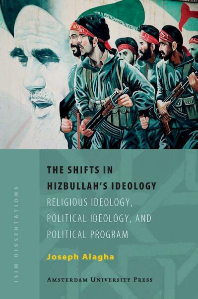 The Shifts in Hizbullah's Ideology - Joseph Elie Alagha (ISBN 9789053569108)