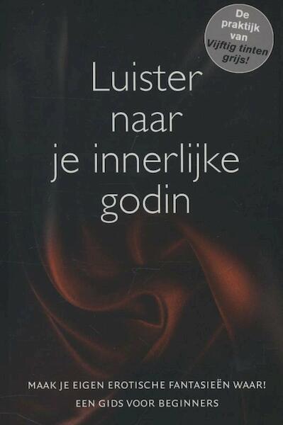 Luister naar je innerlijke godin - (ISBN 9789045203799)