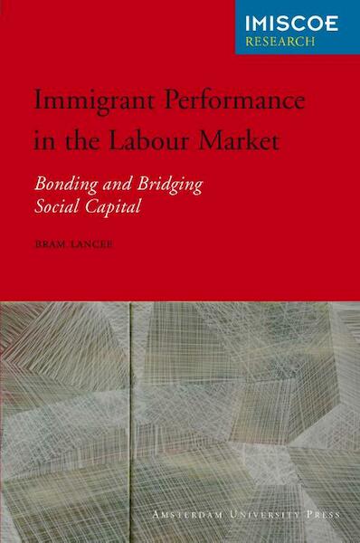 Immigrant performance in the labour market - Bram Lancee (ISBN 9789048514953)