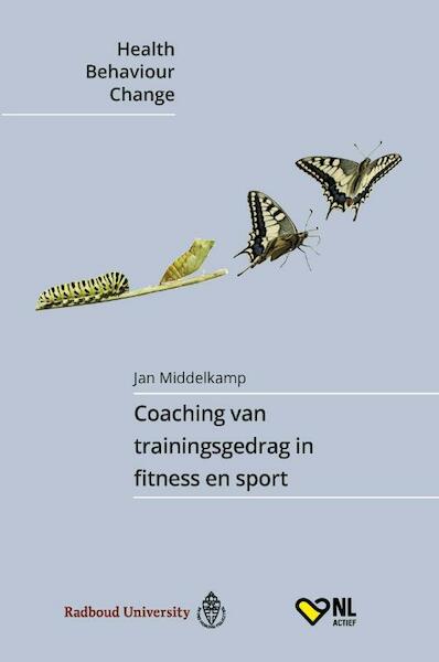 Coaching van trainingsgedrag in fitness en sport - Jan Middelkamp (ISBN 9789082787900)