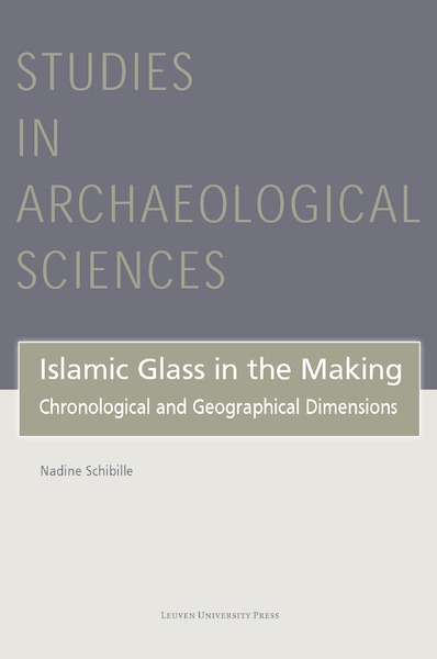 Islamic Glass in the Making - Nadine Schibille (ISBN 9789462703193)