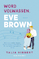 Word volwassen, Eve Brown