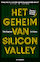 Het geheim van Silicon Valley