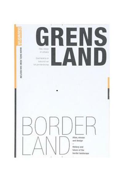 Grenslandschap / Border landscape - Mark Eker, Henk van Houtum (ISBN 9789075271546)