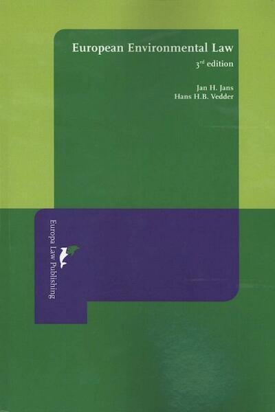 European Environmental Law - J.H. Jans, H.H.B. Vedder (ISBN 9789076871776)