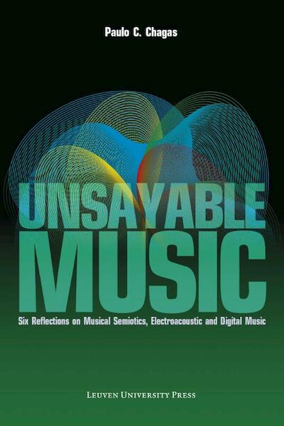 Unsayable music - Paulo C. Chagas (ISBN 9789058679949)