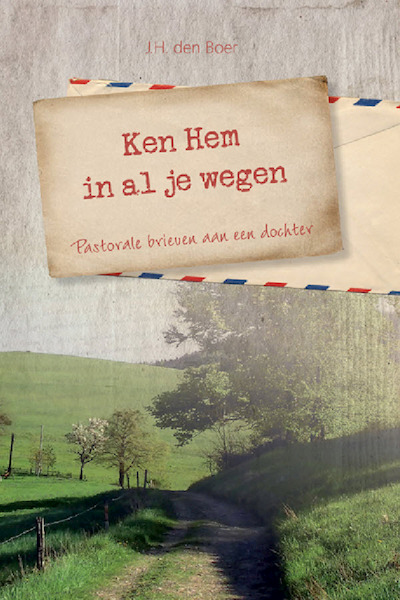 Ken Hem in al je wegen - J.H. den Boer (ISBN 9789033624490)