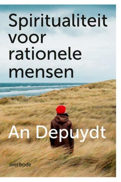 Spiritualiteit voor rationele mensen - An Depuydt (ISBN 9789031740888)