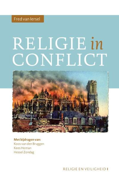 Religie in Conflict - Fred van Iersel, Koos van den Bruggen, Kees Homan, Hessel Zondag (ISBN 9789463010924)