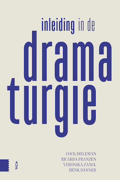 Inleiding in de dramaturgie - Cock Dieleman, Ricarda Franzen, Veronika Zangl, Henk Danner (ISBN 9789048544110)