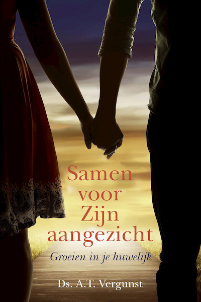 Samen voor Zijn aangezicht - Ds. A.T Vergunst (ISBN 9789087185244)