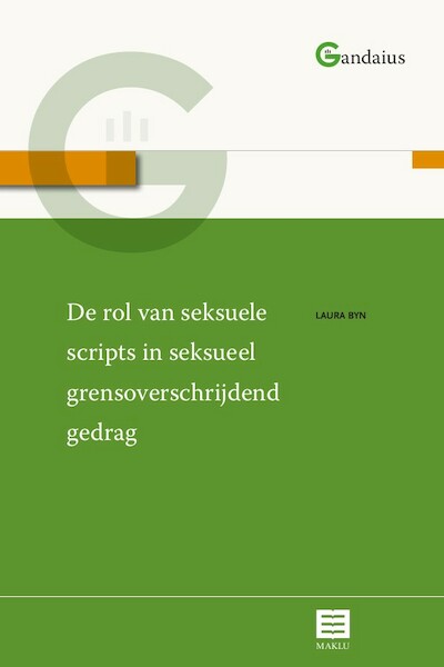 De rol van seksuele scripts in seksueel grensoverschrijdend gedrag - Laura Byn (ISBN 9789046611289)