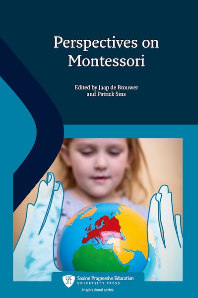 Perspectives on Montessori - Twelve renowned Montessori authors, Nineteen international Montessori experts, Foreword by Adele Diamond (ISBN 9789492618566)