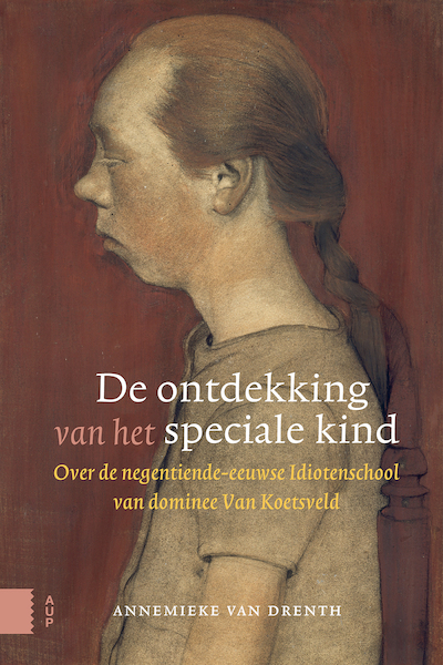 De ontdekking van het speciale kind - Annemieke van Drenth (ISBN 9789463724586)