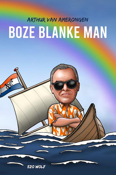 Boze Blanke Man - Arthur van Amerongen (ISBN 9789083296104)