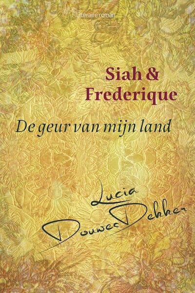 De geur van mijn land - Lucia Douwes Dekker (ISBN 9789491535994)