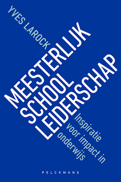 Meesterlijk schoolleiderschap - Yves Larock (ISBN 9789463376587)