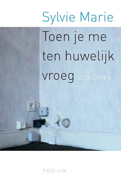 Toen je me ten huwelijk vroeg - Sylvie Marie (ISBN 9789057594670)