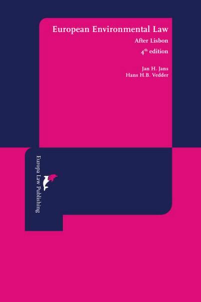 European environmental law - Jan H. Jans, Hans H.B. Vedder (ISBN 9789089521057)