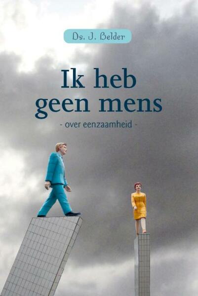 Ik heb geen mens - J. Belder (ISBN 9789462785045)