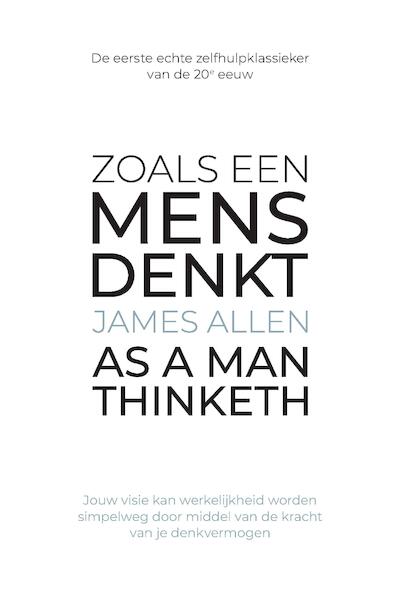 Zoals een mens denkt - James Allen (ISBN 9789082968613)