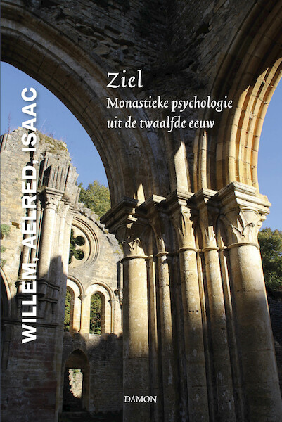 Ziel - Willem van Saint-Thierry, Aelred van Rievaulx, Isaac van Stella (ISBN 9789463402972)