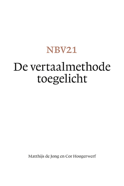 NBV21 - De vertaalmethode toegelicht - Matthijs de Jong, Cor Hoogerwerf (ISBN 9789089122605)