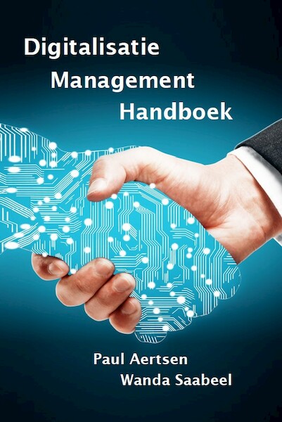 Digitalisatie Management Handboek - Paul Aertsen, Wanda Saabeel (ISBN 9789081731256)
