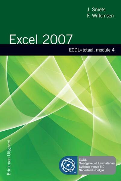 Excel 2007 - J. Smets, F. Willemsen (ISBN 9789057521478)