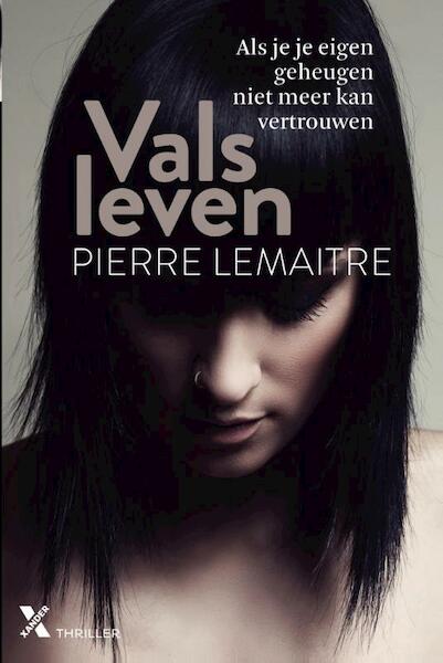 Vals leven - Pierre Lemaitre (ISBN 9789401605045)