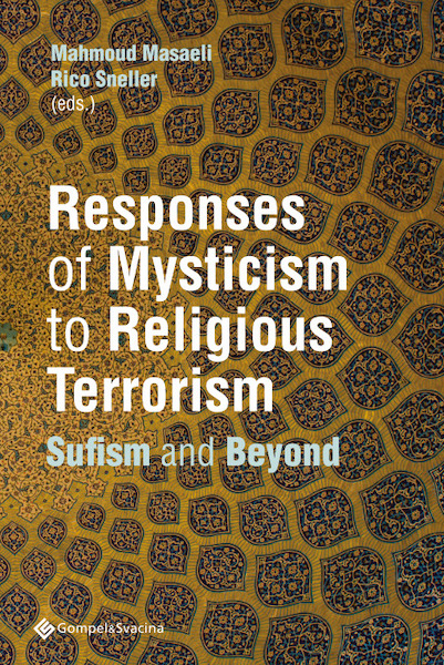 Responses of Mysticism to Religious Terrorism. Sufism and Beyond - Rico Sneller Masaeli (ISBN 9789463711906)