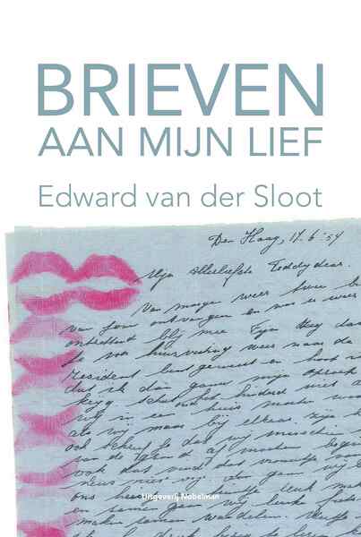 Brieven aan mijn lief - Edward van der Sloot (ISBN 9789491737961)