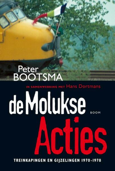 De Molukse acties - P. Bootsma (ISBN 9789053526453)