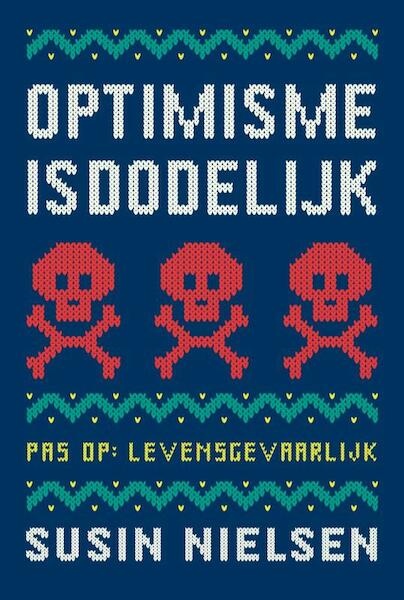 Optimisme is dodelijk - Susin Nielsen (ISBN 9789047708933)