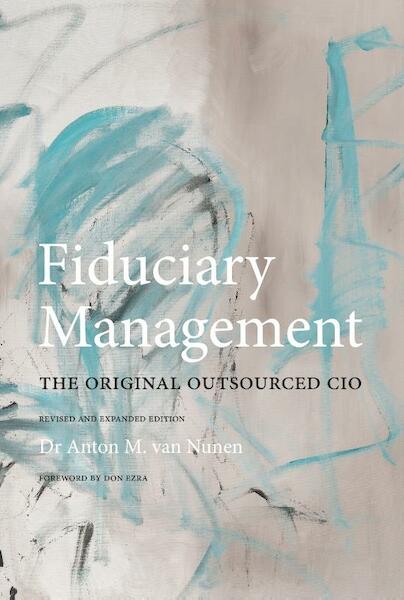 Fiduciary Management - Dr. Anton van Nunen (ISBN 9789082569810)