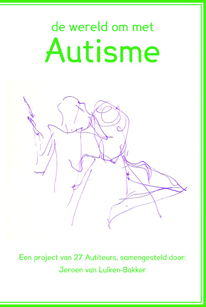 De wereld om met autisme - Jeroen van Luiken-Bakker, 27 Autiteurs, Tycho Hoogstrate (ISBN 9789492469038)