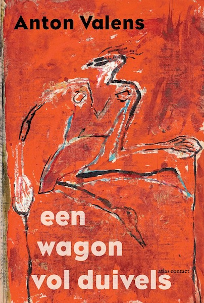 Een wagon vol duivels - Anton Valens (ISBN 9789025453640)