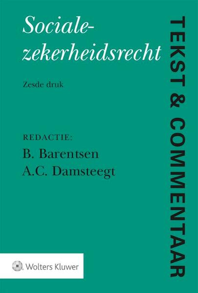 Tekst & Commentaar Socialezekerheidsrecht - (ISBN 9789013147155)