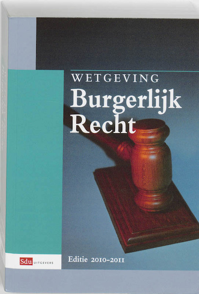 Wetgeving Burgerlijk Recht studiejaar 2010-2011 - (ISBN 9789012382915)