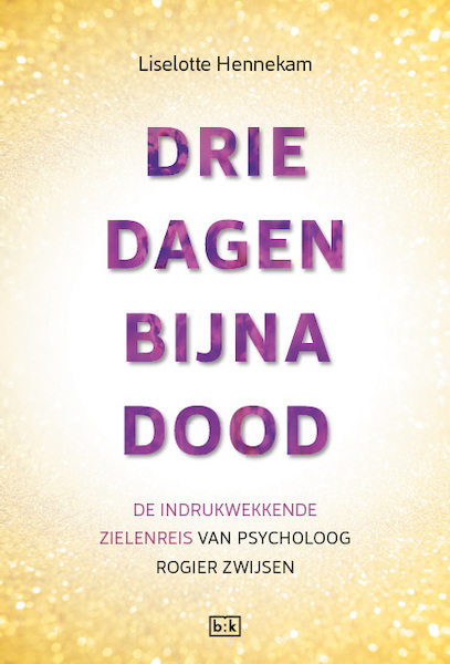 Drie dagen bijna dood - Liselotte Hennekam (ISBN 9789492595027)