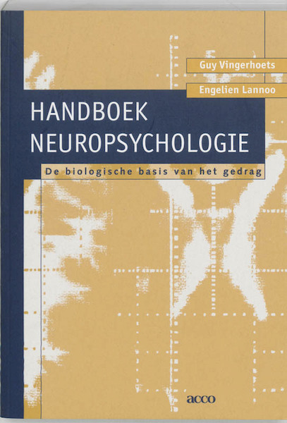 Handboek neuropsychologie - G. Vingerhoets, E. Lannoo (ISBN 9789033438820)