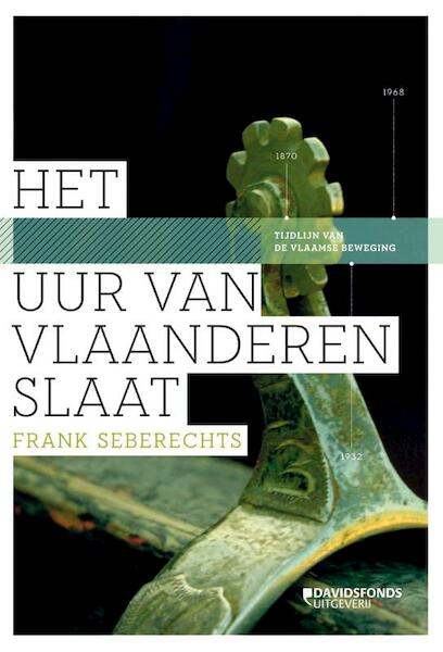 Het uur van Vlaanderen slaat - Frank Seberechts (ISBN 9789058268945)